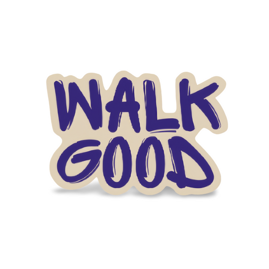 Walk Good- 2" Sticker